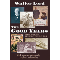 The Good Years: From 1900 to the First World War