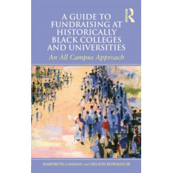 A Guide to Fundraising at Historically Black Colleges and Universities: An All Campus Approach