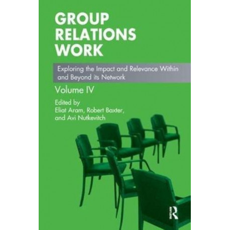 Group Relations Work: Exploring the Impact and Relevance Within and Beyond its Network