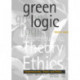 Green Logic: Ecopreneurship, Theory and Ethics