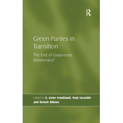 Green Parties in Transition: The End of Grass-roots Democracy?