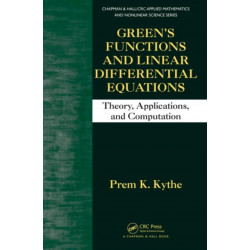 Green's Functions and Linear Differential Equations: Theory, Applications, and Computation