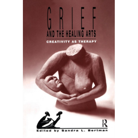 Grief and the Healing Arts: Creativity as Therapy