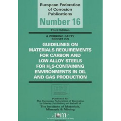 Guidelines on Materials Requirements for Carbon and Low Alloy Steels: For H2S-Containing Environments in Oil and Gas Production