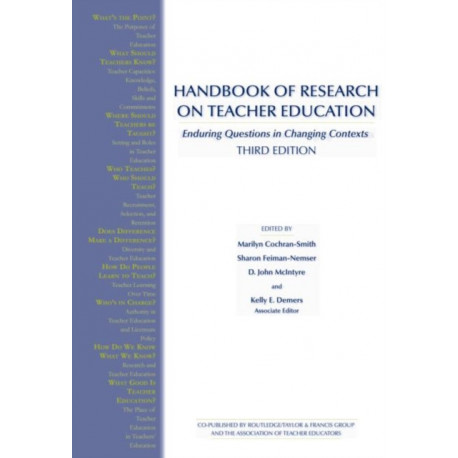 Handbook of Research on Teacher Education: Enduring Questions in Changing Contexts