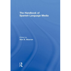 The Handbook of Spanish Language Media