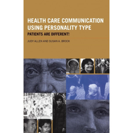 Health Care Communication Using Personality Type: Patients are Different!