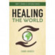 Healing the World: Today's Shamans as Difference Makers