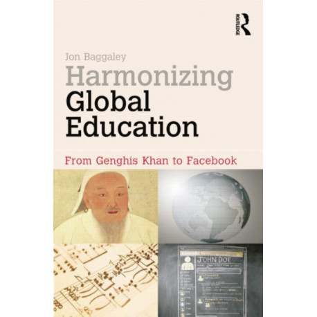 Harmonizing Global Education: From Genghis Khan to Facebook