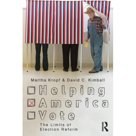 Helping America Vote: The Limits of Election Reform