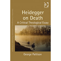 Heidegger on Death: A Critical Theological Essay
