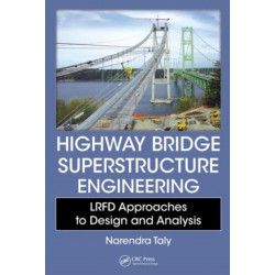 Highway Bridge Superstructure Engineering: LRFD Approaches to Design and Analysis