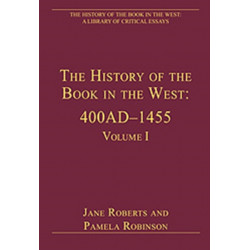 The History of the Book in the West: 400AD–1455: Volume I