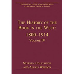 The History of the Book in the West: 1800–1914: Volume IV