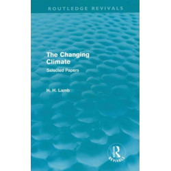 A History of Climate Changes (4 Volumes): Selected Works of H. H. Lamb
