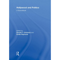 Hollywood and Politics: A Sourcebook