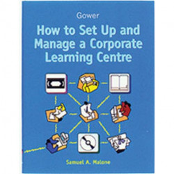 How to Set Up and Manage a Corporate Learning Centre