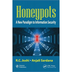 Honeypots: A New Paradigm to Information Security