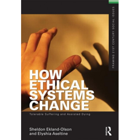 How Ethical Systems Change: Tolerable Suffering and Assisted Dying