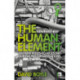 The Human Element: Ten New Rules to Kickstart Our Failing Organizations