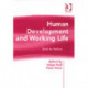 Human Development and Working Life: Work for Welfare