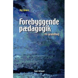 Forebyggende pædagogik: en grundbog