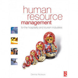 Human Resource Management for the Hospitality and Tourism Industries