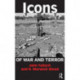 Icons of War and Terror: Media Images in an Age of International Risk