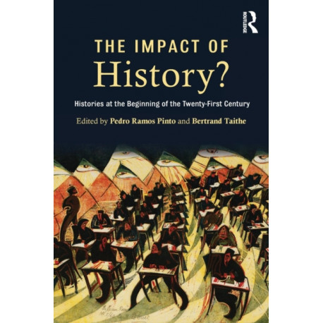 The Impact of History?: Histories at the Beginning of the 21st Century