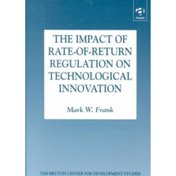 The Impact of Rate-of-Return Regulation on Technological Innovation