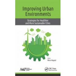 Improving Urban Environments: Strategies for Healthier and More Sustainable Cities