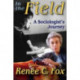 In the Field: A Sociologist's Journey