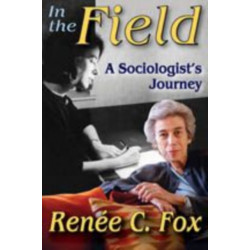 In the Field: A Sociologist's Journey