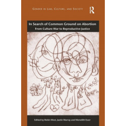 In Search of Common Ground on Abortion: From Culture War to Reproductive Justice