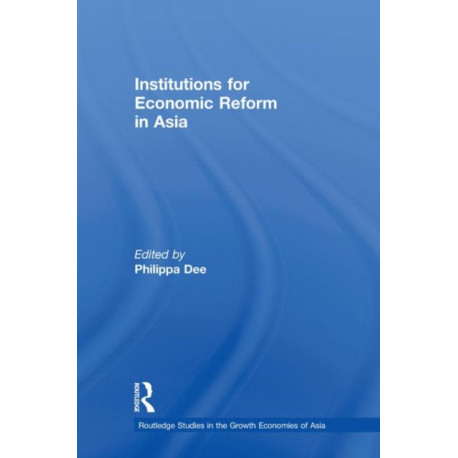 Institutions for Economic Reform in Asia