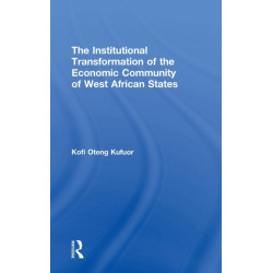 The Institutional Transformation of the Economic Community of West African States