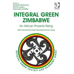 Integral Green Zimbabwe: An African Phoenix Rising