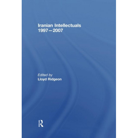 Iranian Intellectuals: 1997–2007