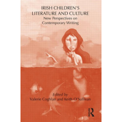 Irish Children's Literature and Culture: New Perspectives on Contemporary Writing