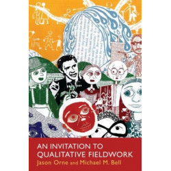 An Invitation to Qualitative Fieldwork: A Multilogical Approach