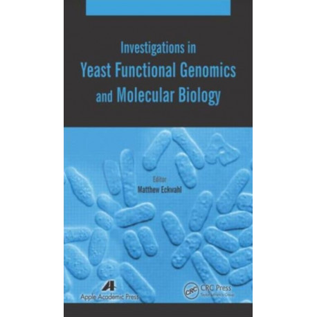 Investigations in Yeast Functional Genomics and Molecular Biology