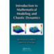 Introduction to Mathematical Modeling and Chaotic Dynamics