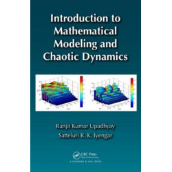 Introduction to Mathematical Modeling and Chaotic Dynamics