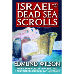 Israel and the Dead Sea Scrolls: With a Foreword by Leon Edel and A New Introduction by Raphael Israeli