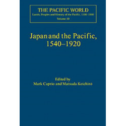 Japan and the Pacific, 1540–1920: Threat and Opportunity