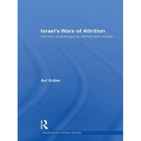 Israel's Wars of Attrition: Attrition Challenges to Democratic States