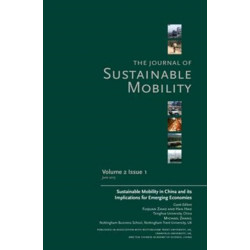 Journal of Sustainable Mobility Vol. 2 Issue 1: Sustainable Mobility in China and its Implications for Emerging Economies