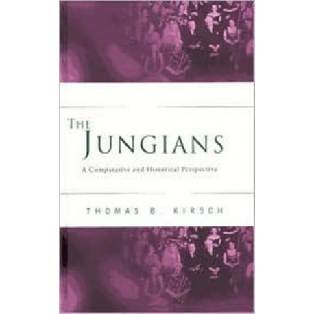 The Jungians: A Comparative and Historical Perspective