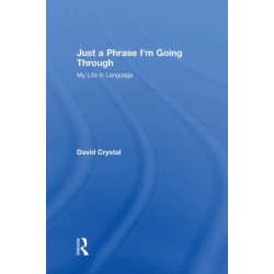 Just A Phrase I'm Going Through: My Life in Language