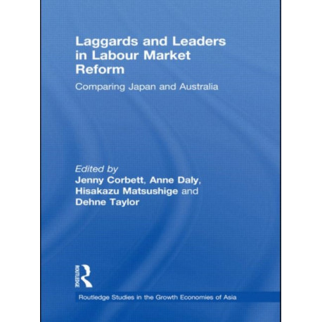 Laggards and Leaders in Labour Market Reform: Comparing Japan and Australia